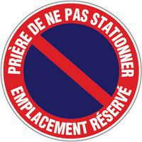 Panneau d'interdiction - Prière de ne pas stationner emplacement réservé - Rigide