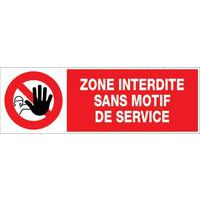 Panneau d'interdiction - Zone interdite sans motif de service - Rigide