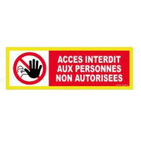 Panneau haute visibilité Accès interdit personnes non autorisés -Novap