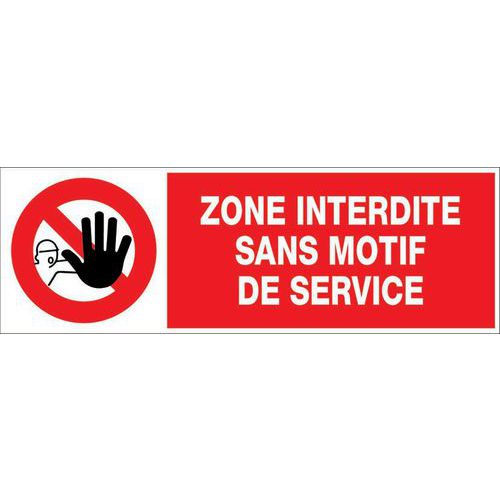 Panneau d'interdiction - Zone interdite sans motif de service - Rigide