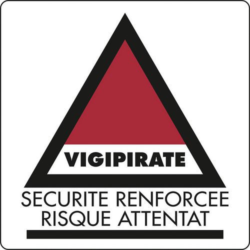 Panneau danger - Vigipirate sécurité renforcée risque attentat - Adhésif