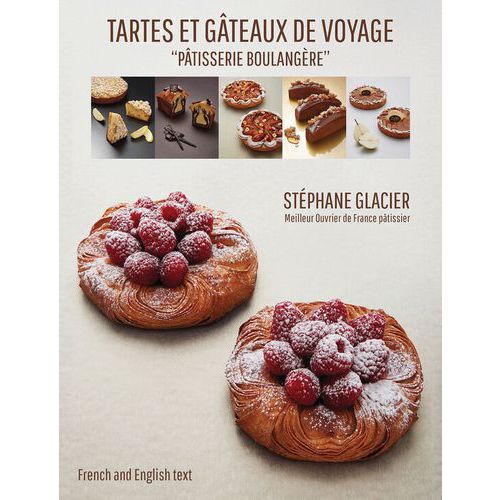 Tartes et gâteaux de voyage, par Stéphane Glacier - Matfer