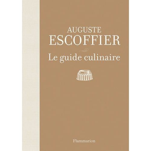 Le Guide culinaire, par Auguste Escoffier - Matfer