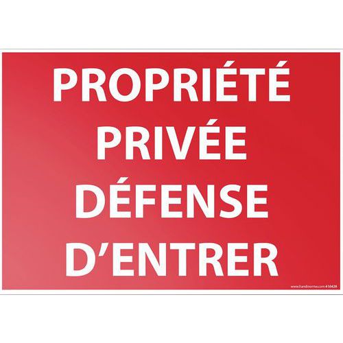Signalisation propriété privée défense d'entrer