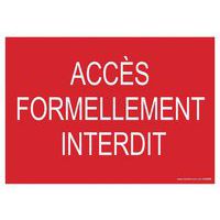 Signalisation accès formellement interdit