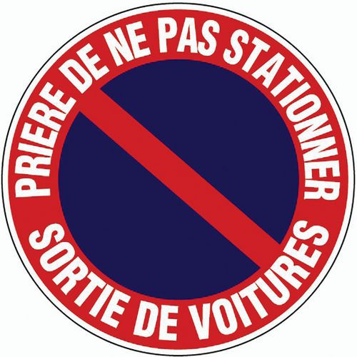 Novap - Panneau Interdiction Stationner Sortie Voitures - Ø 300 mm - Rigide Polystyrène - Norme ISO 7010