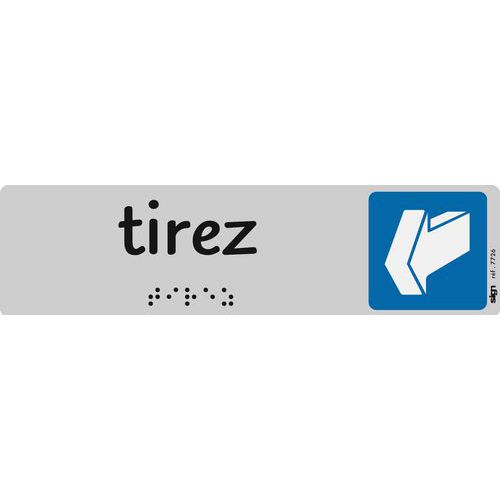 Sign - Plaque Signalisation Tirez Braille Aluminium Gris 45x170mm Adhésive Accessibilité Handicapés