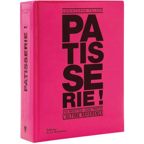 Pâtisserie ! Par Christophe Felder