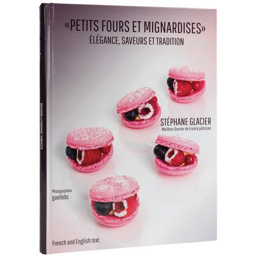 Petits Fours Et Mignardis - Livre Professionnel